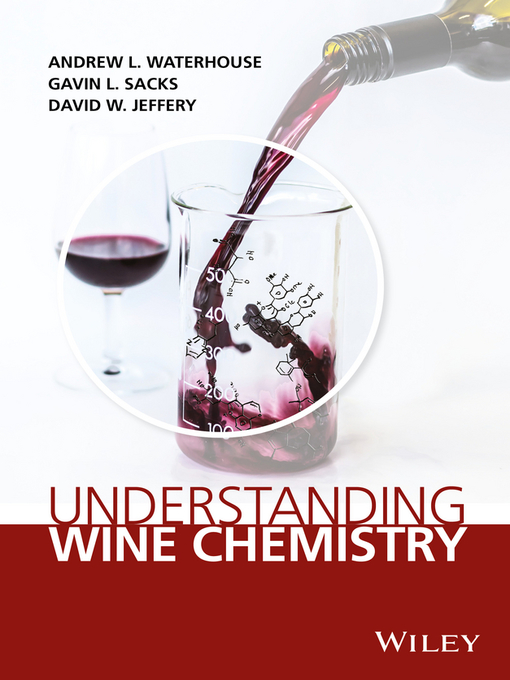 Title details for Understanding Wine Chemistry by Andrew L. Waterhouse - Available